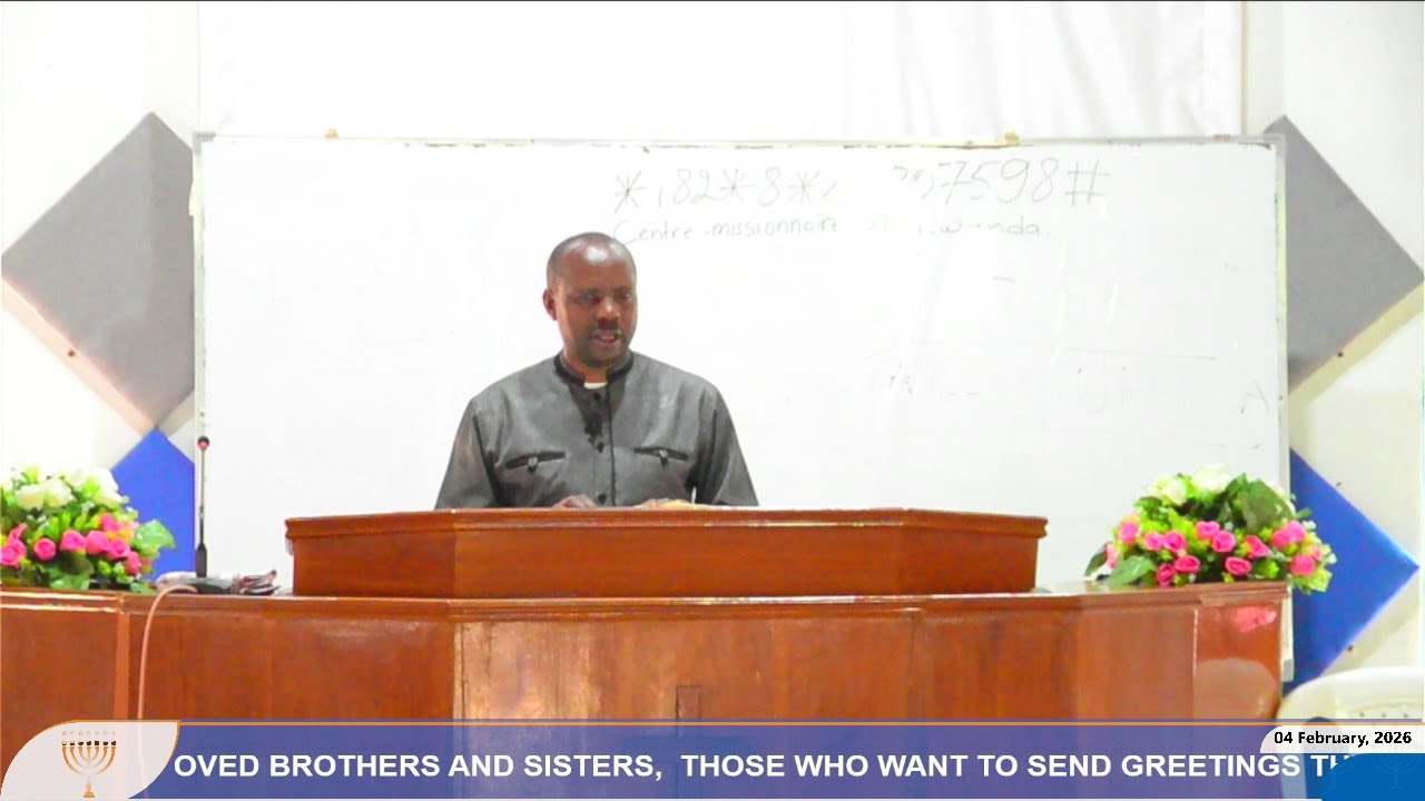 Gisenyi Christian Assembly -  04 FEBRUARY,  2026