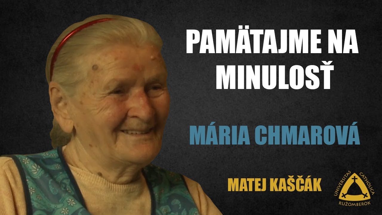 Pamätajme na minulosť - Mária Chmarová