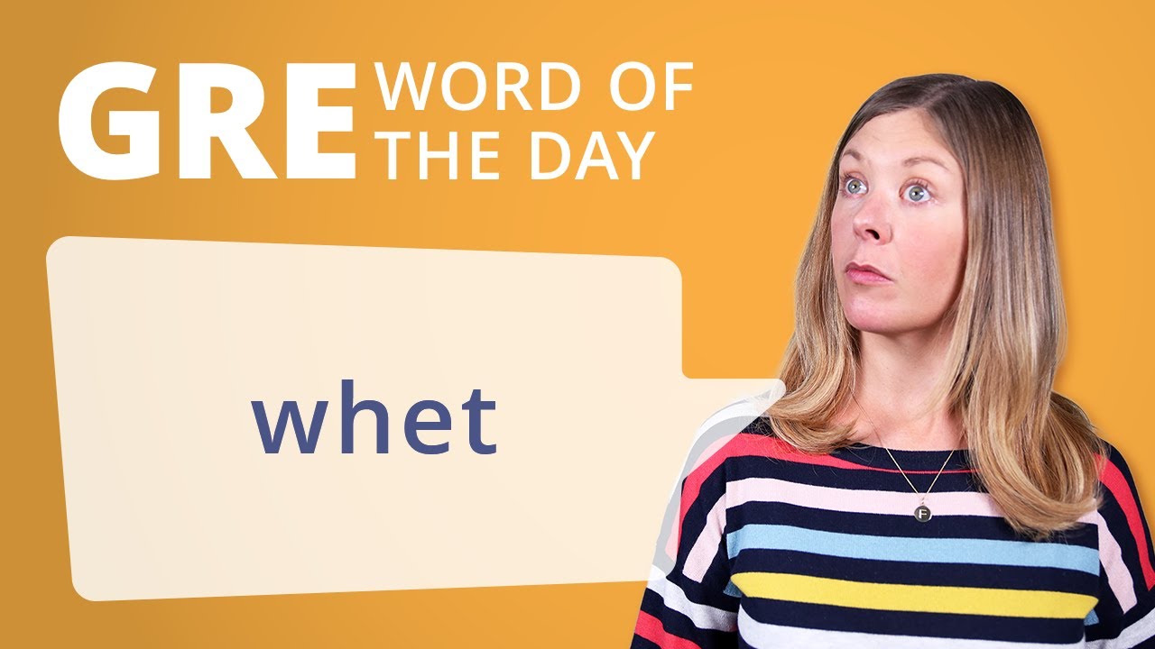 GRE Vocab Word of the Day: Whet | Manhattan Prep