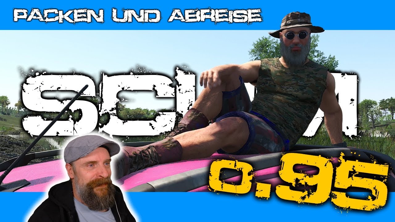 SCUM v0.95 🚜 044: Mit'm B&ouml;mble in den Urlaub