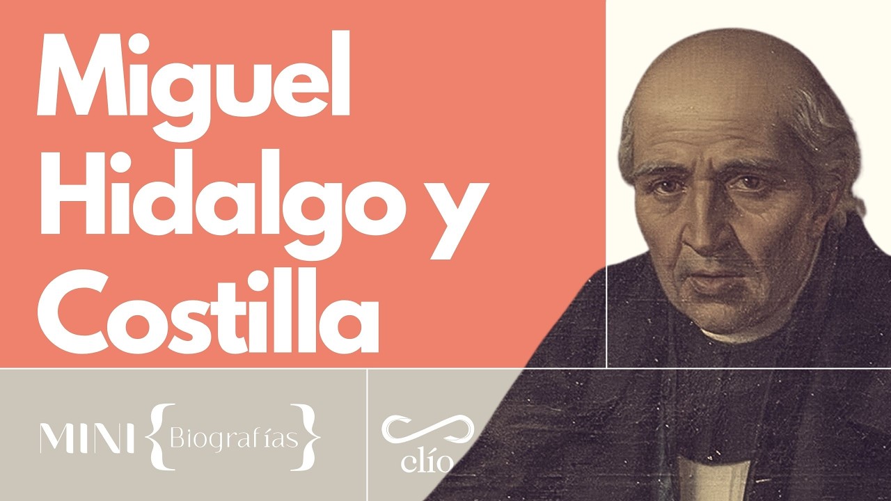 Minibiografía: Miguel Hidalgo y Costilla