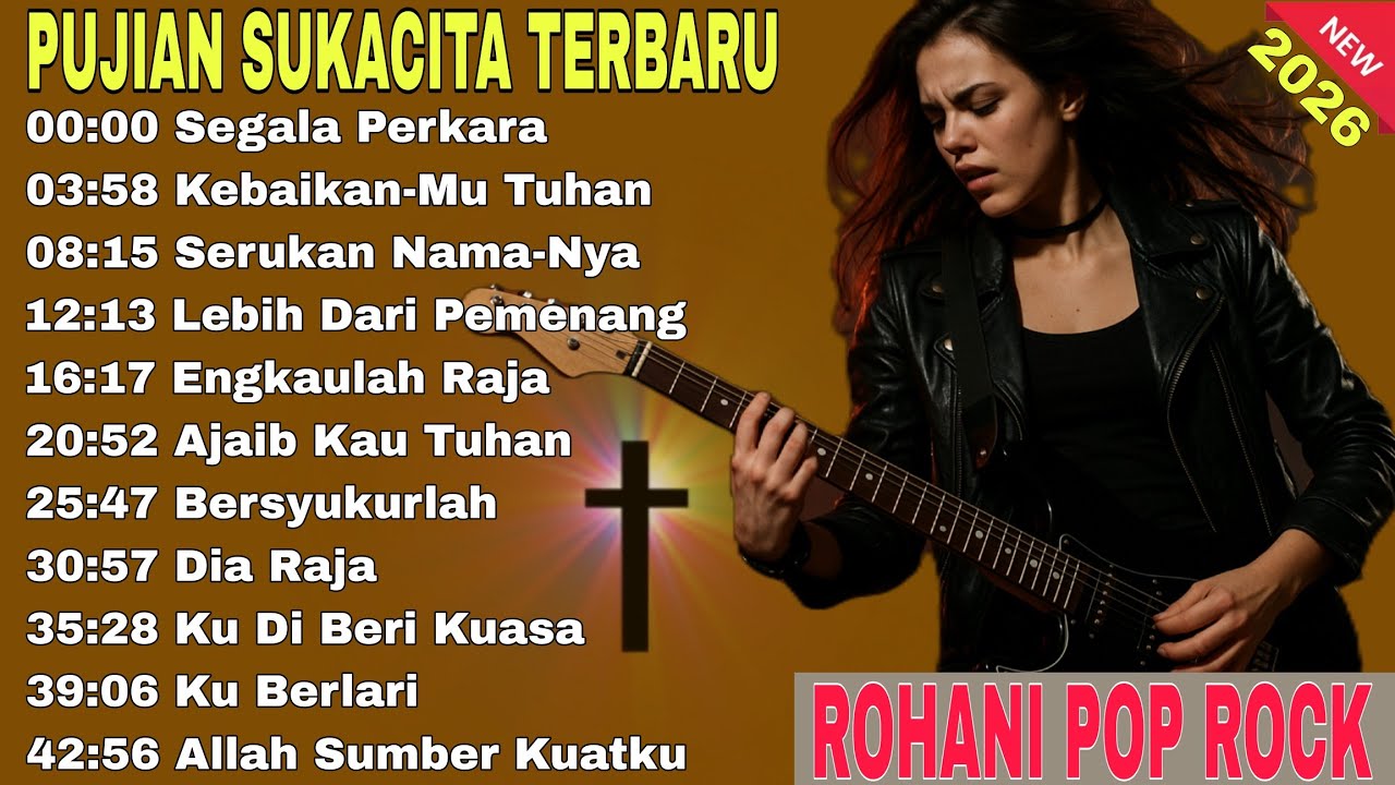ROHANI ROCK SUKACITA 2026 🔥 Full Album Nonstop | Lagu Rohani Kristen Terbaru