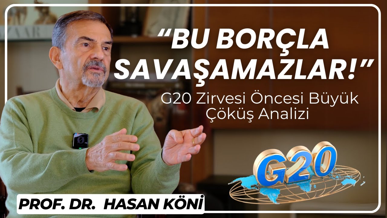 G20’de Ne Olacak? | Prof. Hasan Köni’den Dünyanın Ekonomik Röntgeni | Prof. Dr. Hasan KÖNİ
