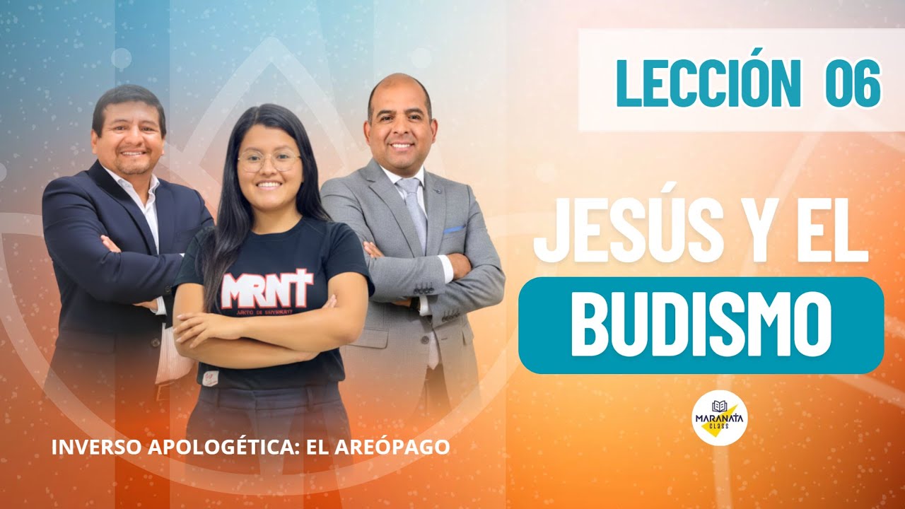Inverso | Jesús y el budismo| Apologética: El areópago | Lección de escuela sabática Capítulo 6