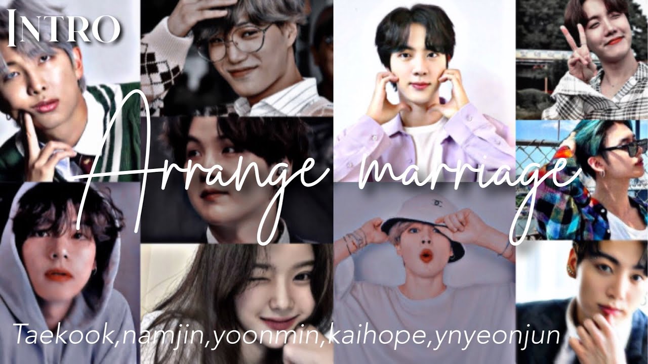 [ARRANGE MARRIAGE]taekook,namjin,yoonmin,kaihopeFF|Intro