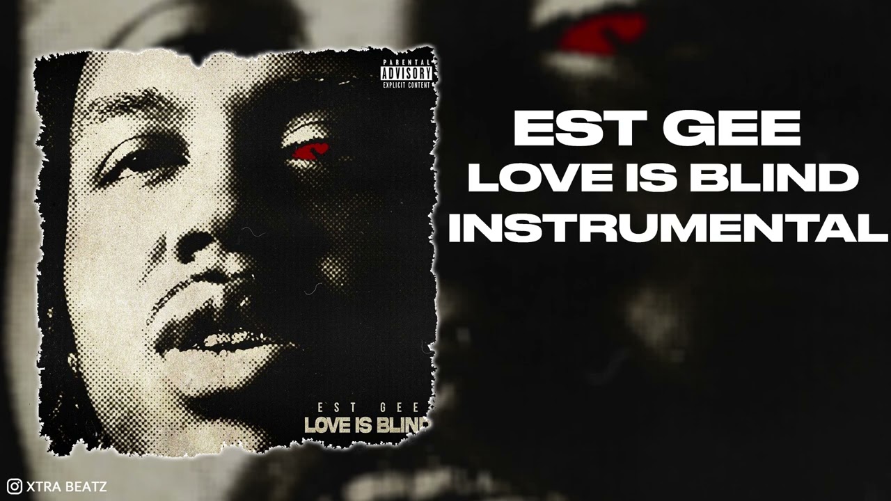 EST Gee - Love Is Blind (Instrumental)