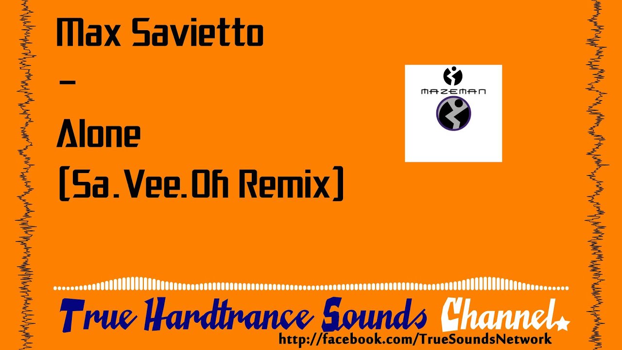 Max Savietto - Alone (Sa.Vee.Oh Remix)