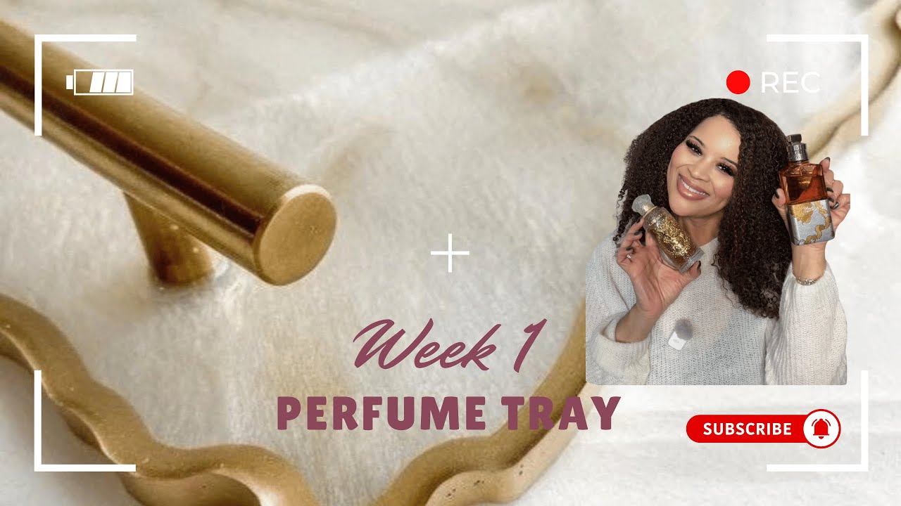 Week 1 Perfume Tray