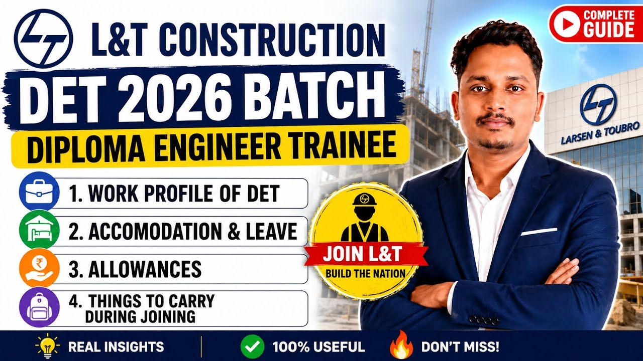 L&T DET 2026 Batch Complete Guide | Work Profile, Accommodation, Allowances & Joining Process.