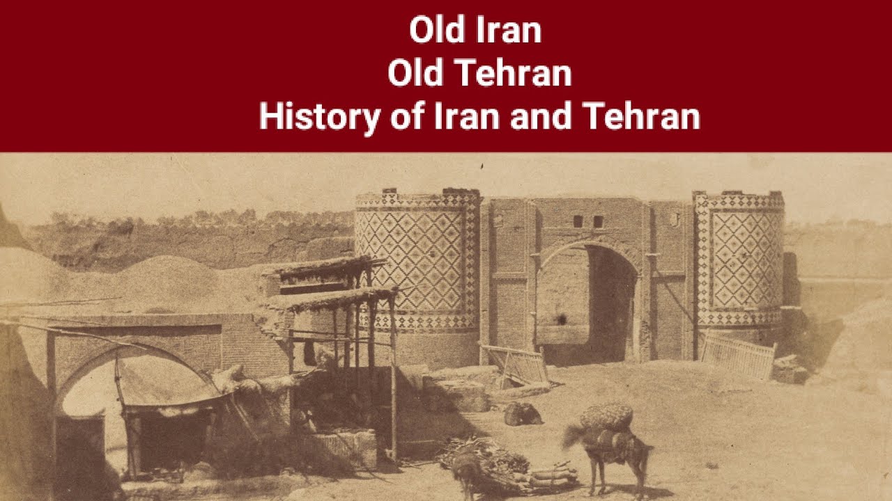 History of Iran | History of Tehran | Old Tehran | Old Iran  | Beautiful Tehran | Beautiful Iran |