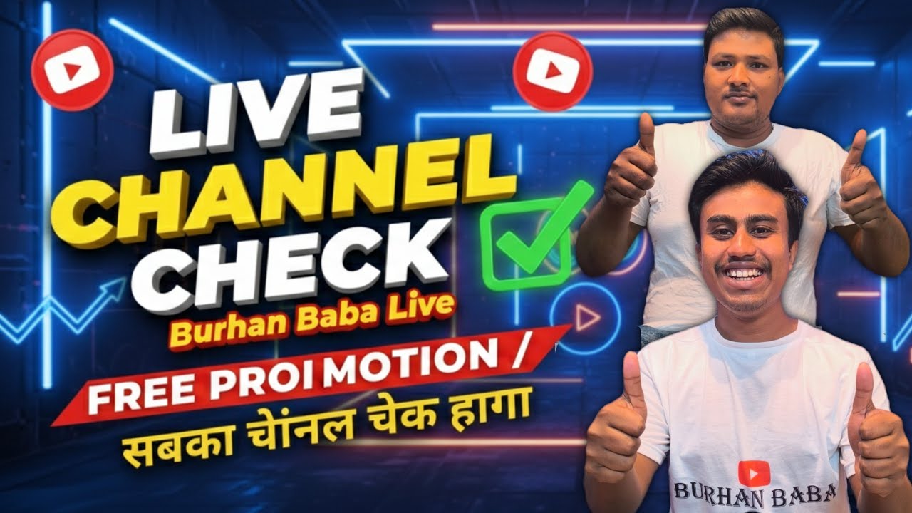 🛑LIVE CHANNEL CHECK 📈 BURHAN BABA LIVE FREE PROI MOTION SABKA CHANNEL CHECK HOGA ✅