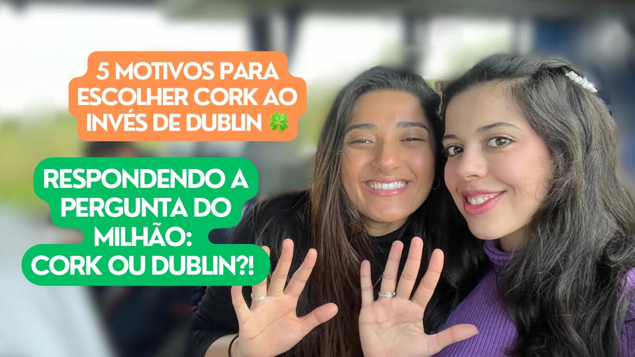 CORK OU DUBLIN? | 5 RAZÕES DO PORQUE CORK É MELHOR QUE DUBLIN! #intercambio #irlanda #dicas #europa