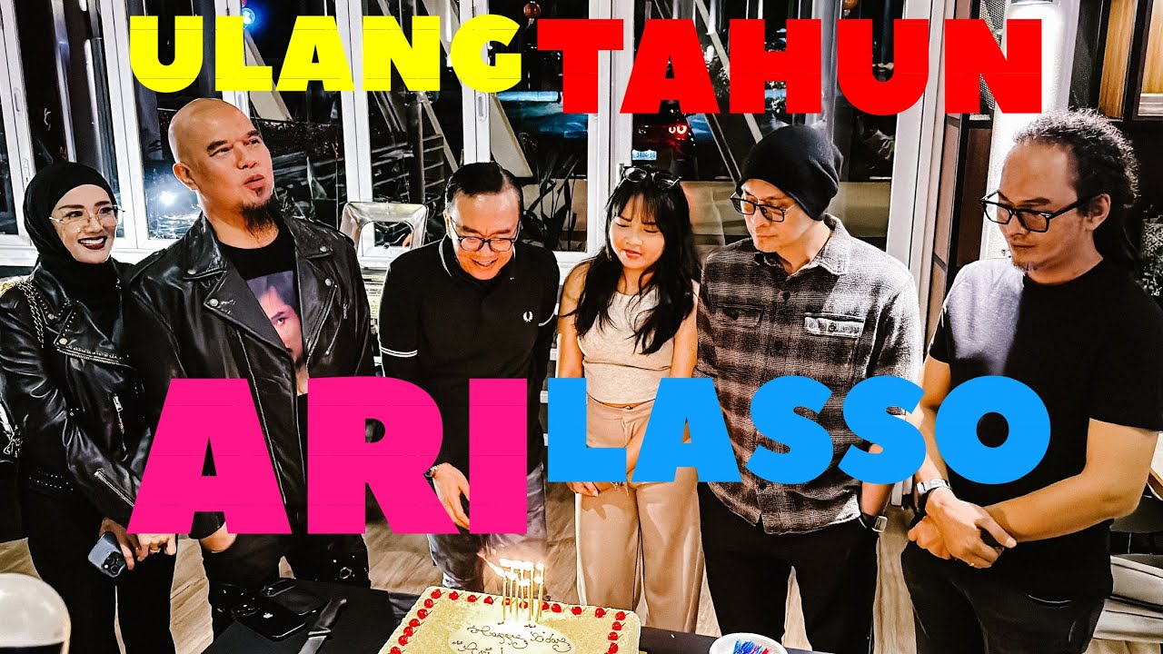 “SEMOGA ARI LASSO DAPAT HIDAYAH” DOA AHMAD DHANI DI ULANG TAHUN ARI LASSO