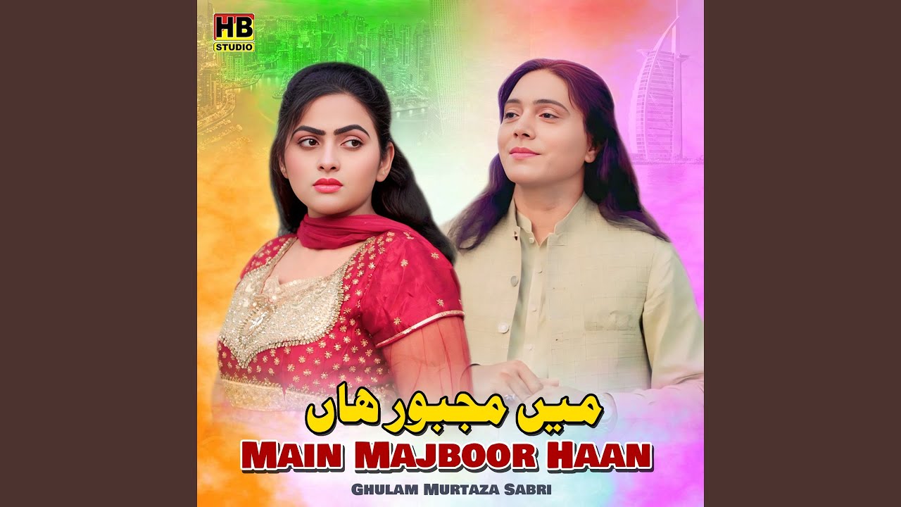 Main Majboor Haan