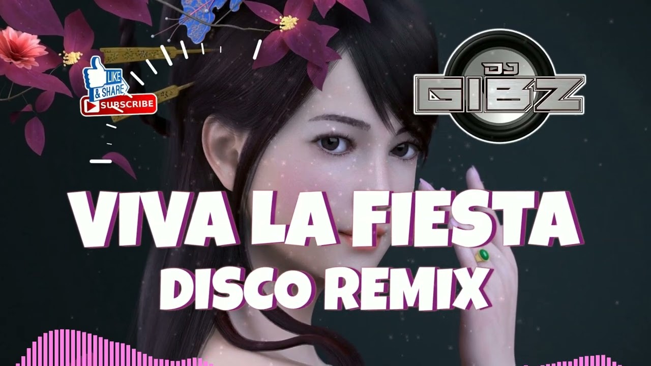 Viva La Fiesta (Dj Gibz Disco Remix 2024)