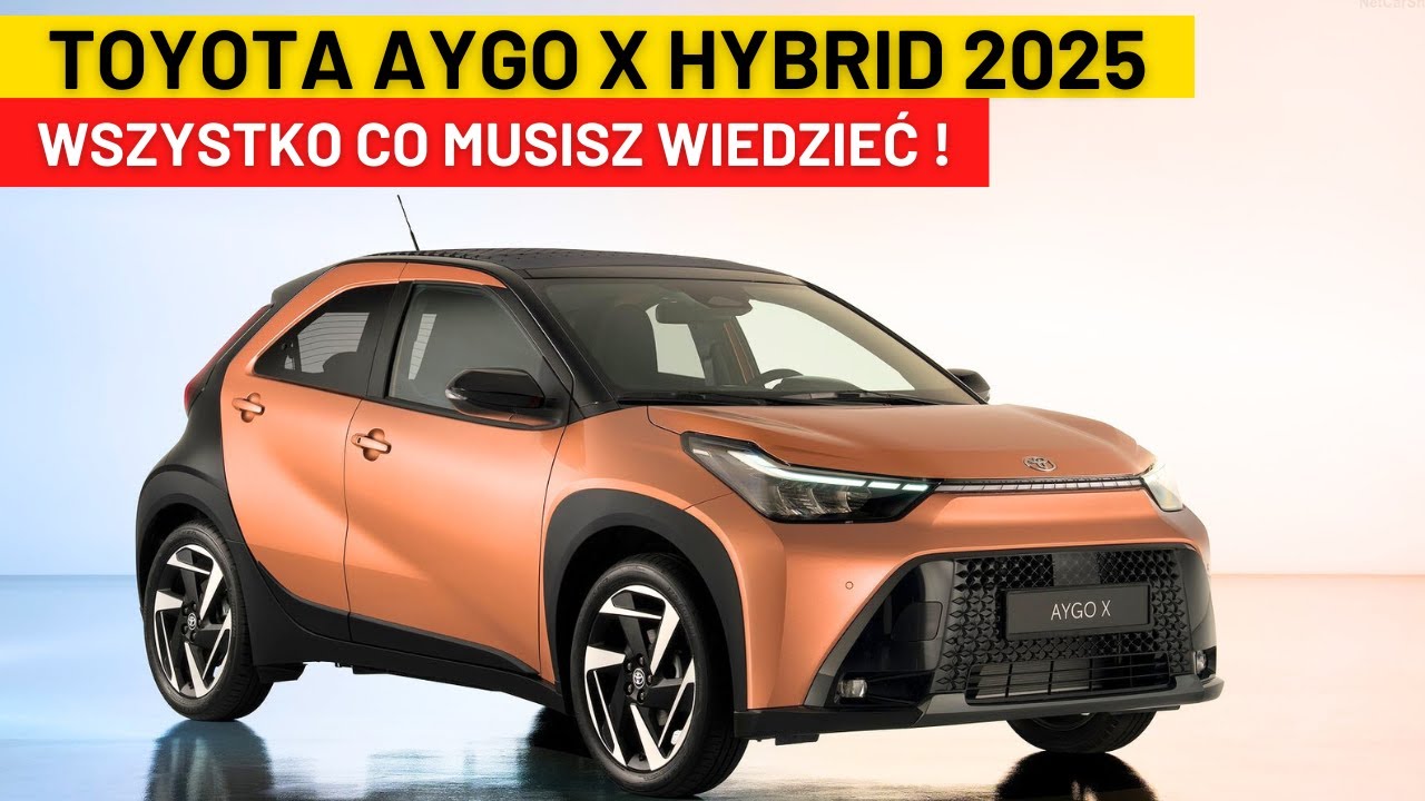TOYOTA AYGO X HYBRID 2025 - WSZYSTKO CO MUSISZ WIEDZIEĆ