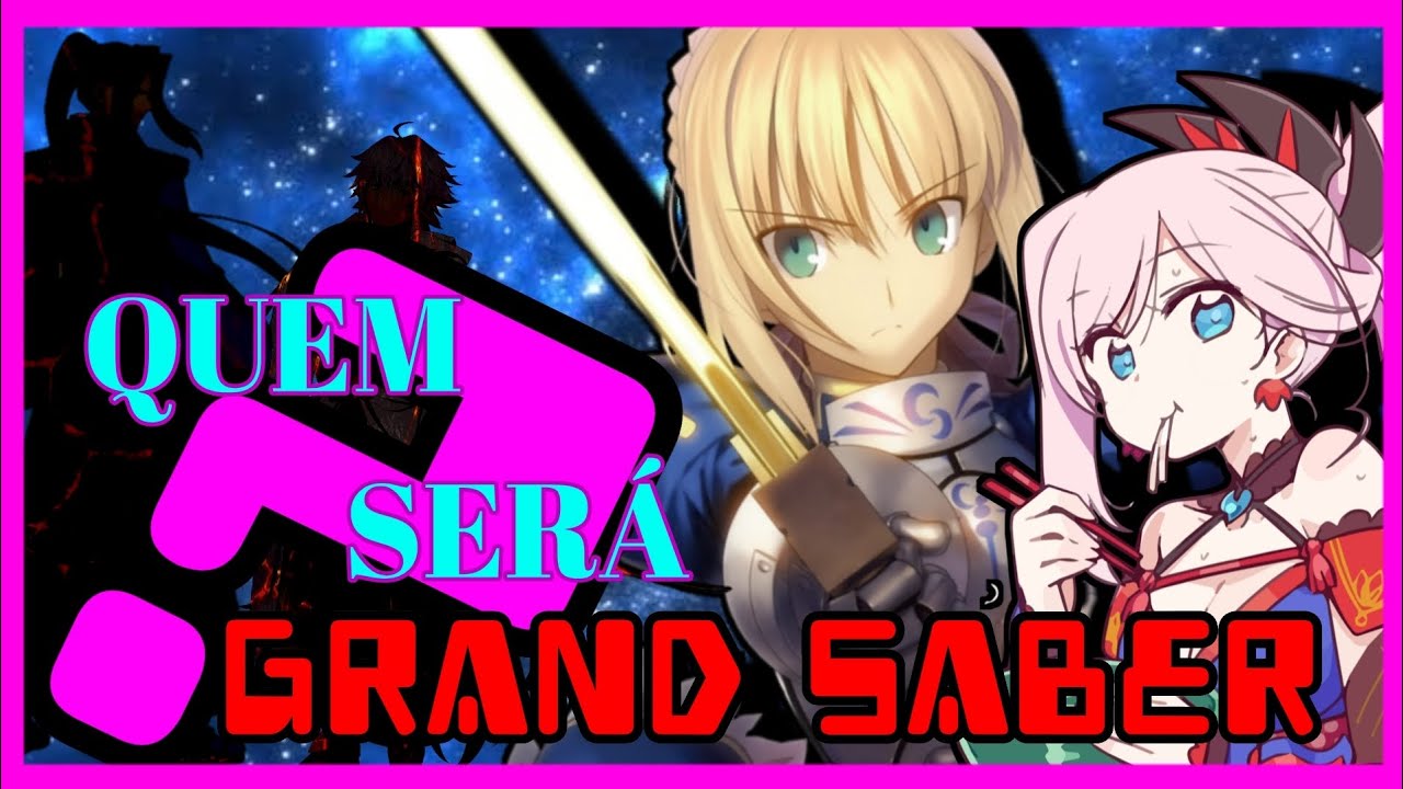 FATE GRAND ORDER - Os cinco possíveis Servos que poderão ser o Grand Saber