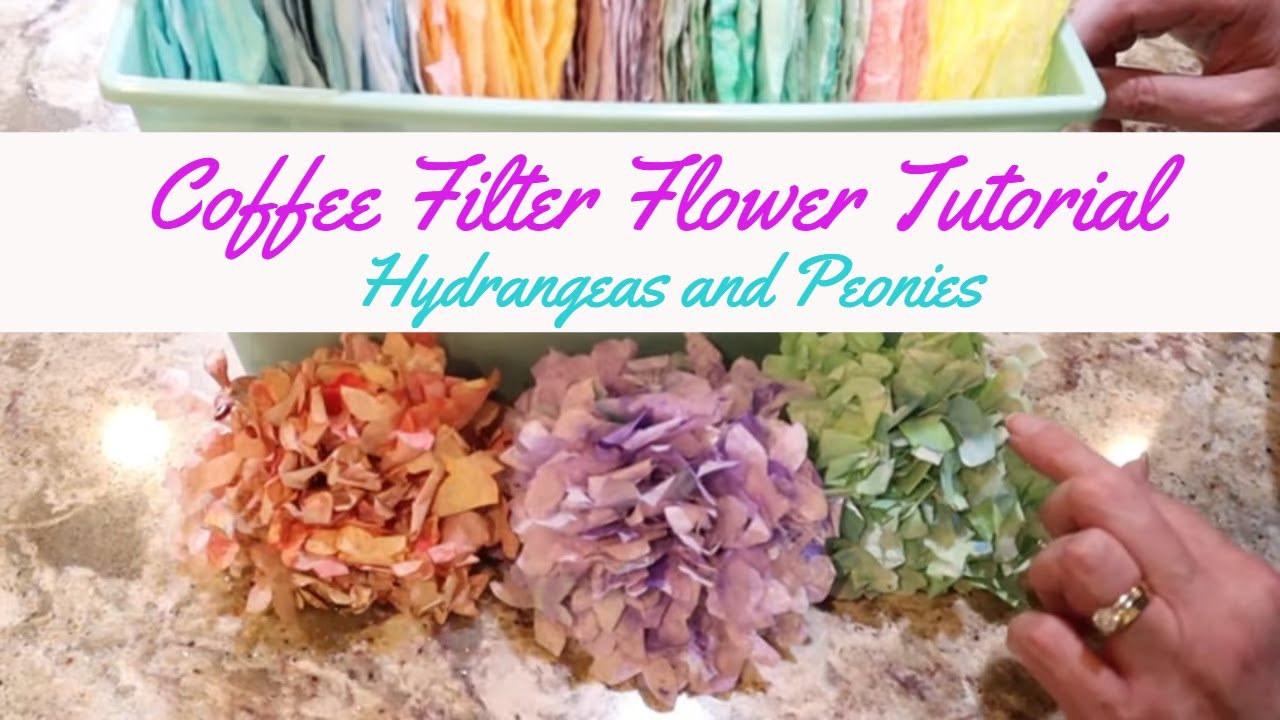 Coffee Filter Flowers - Hydrangeas and Peonies - Making Flowers with Coffee Filters DIY Tutorial