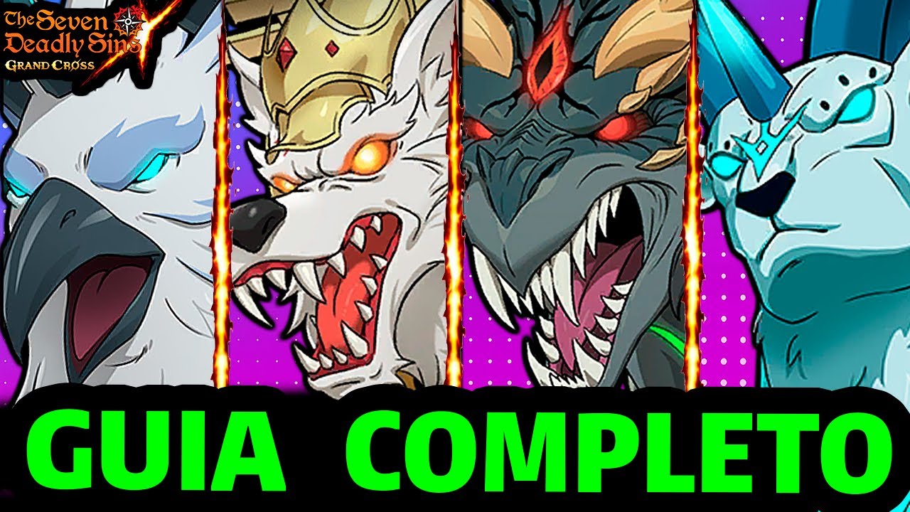 GUIA COMPLETO BESTAS DEMON&Iacute;ACAS! Hraesvelgr / Eikthyrnir / Skoll Hati / Nidhoggr!  7DS Grand Cross
