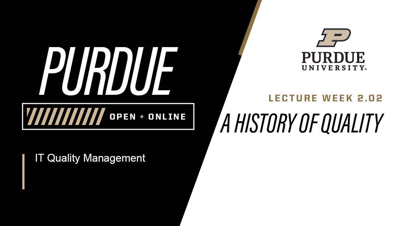 IT Quality Management | A History of Quality 2.02 | Purdue University