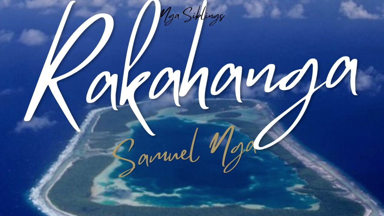 Rakahanga- Samuel Nga