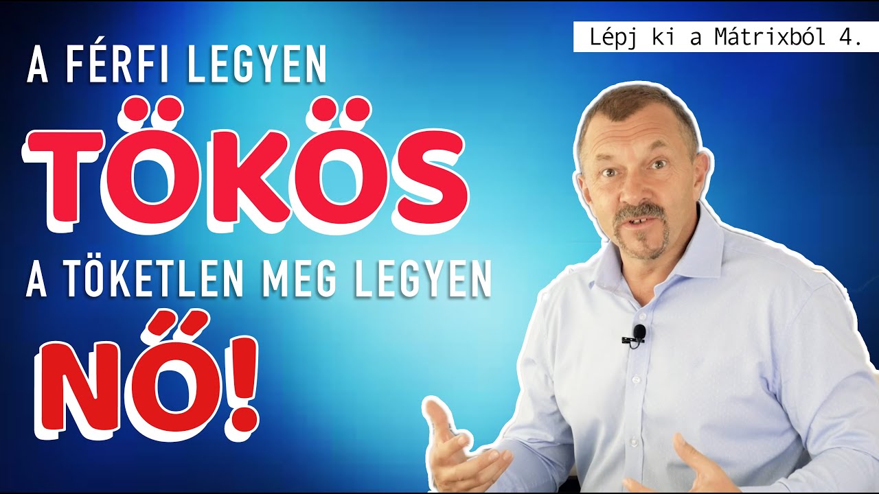 Hogyan legyen tökösebb a férfi, mint a nő? - Bedő Imre mentor videó