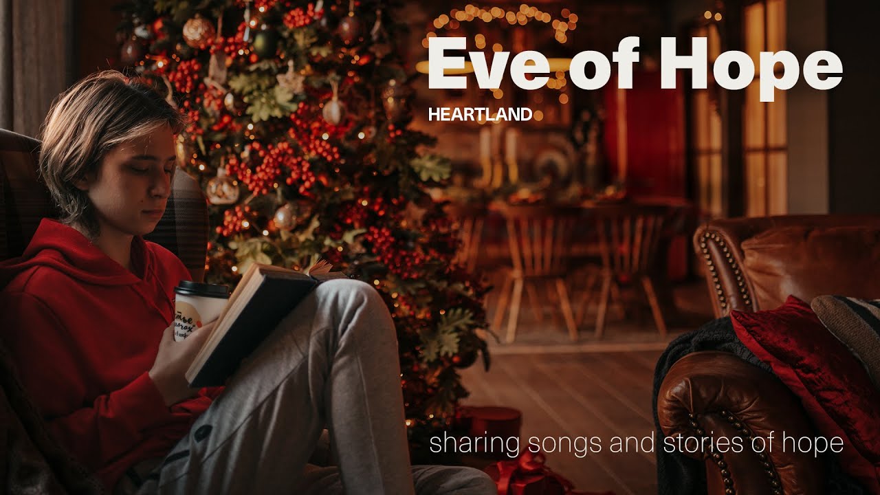 Eve of Hope | Christmas Eve @ Heartland