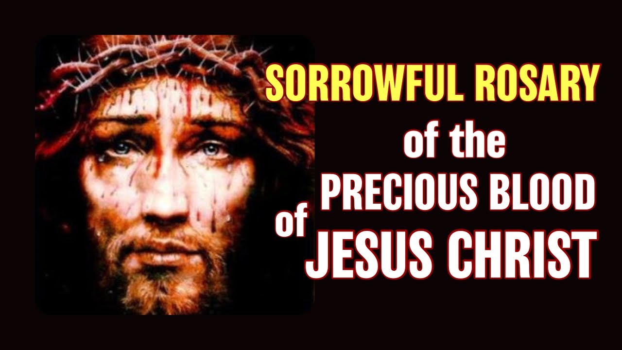 Precious Blood of Jesus Christ Sorrowful Rosary | Sorrowful Mysteries Tuesday & Friday