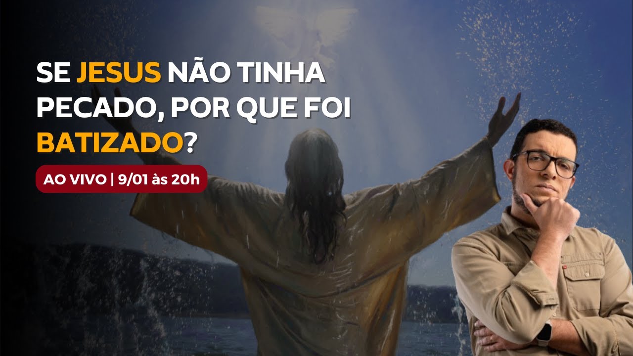 Se Jesus não tinha pecado, por que ele foi Batizado?