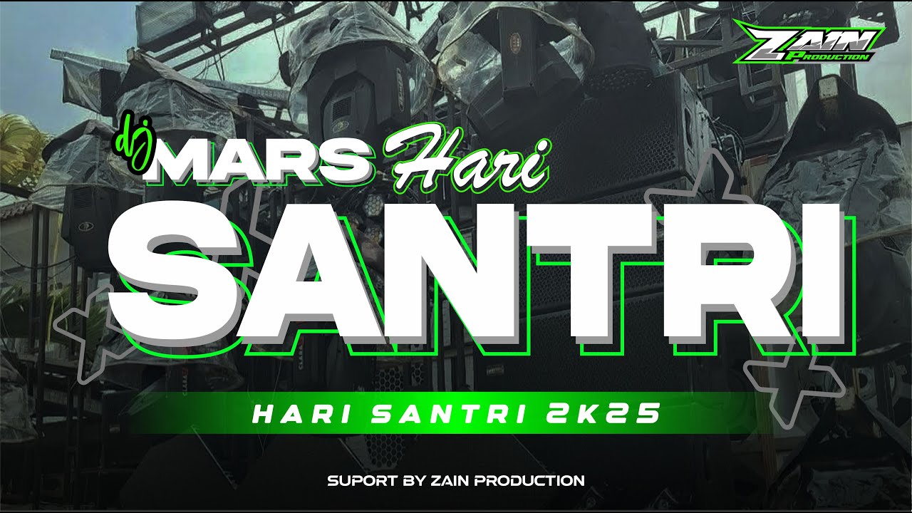 DJ MARS HARI SANTRI NASIONAL 22 OKTOBER 2K25 - DJ HARI SANTRI | COCOK UNTUK KARNAVAL HARI SANTRI