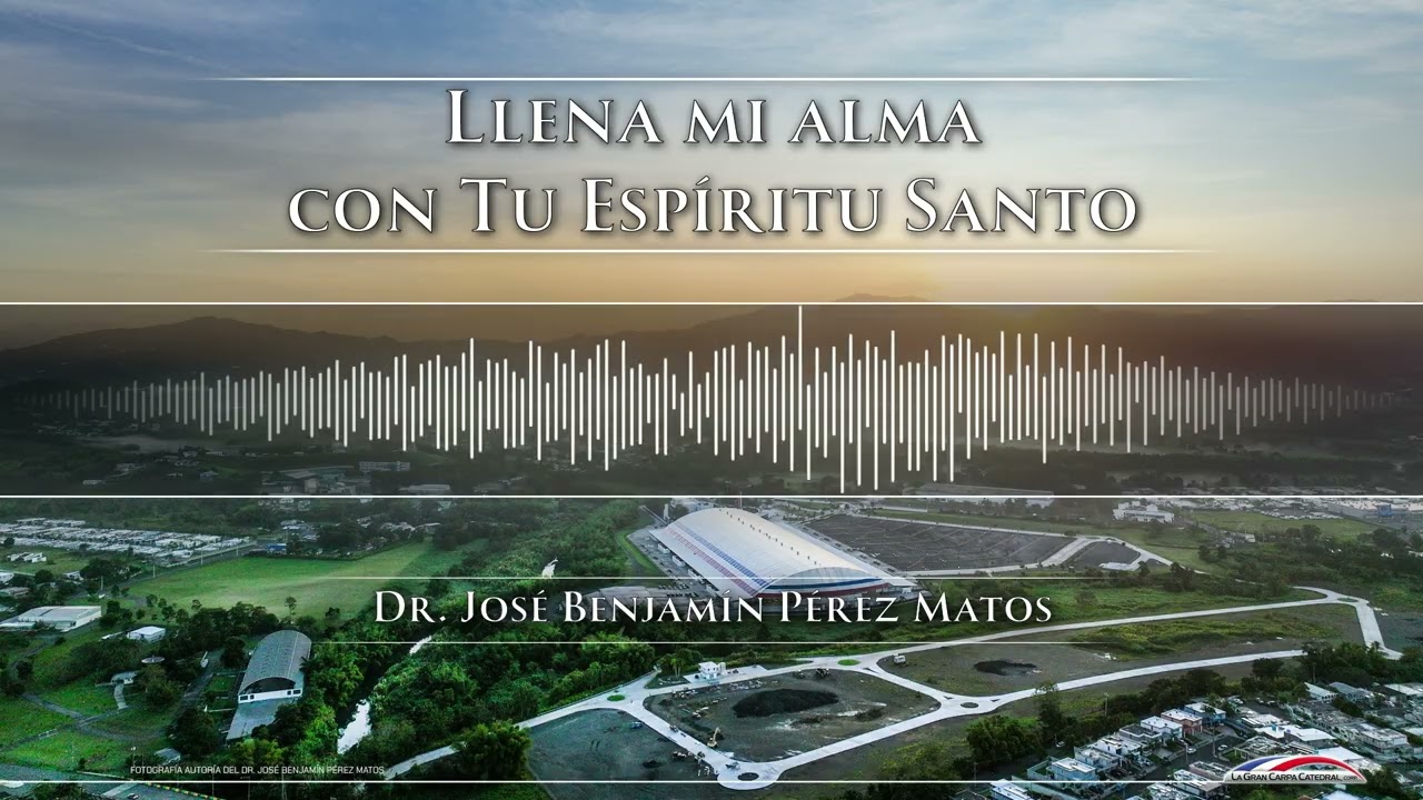Llena mi alma con Tu Espíritu Santo