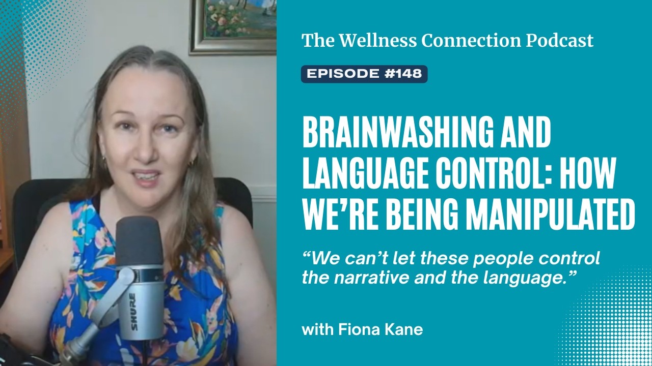 Brainwashing and Language Control: How We’re Being Manipulated | Ep. 148