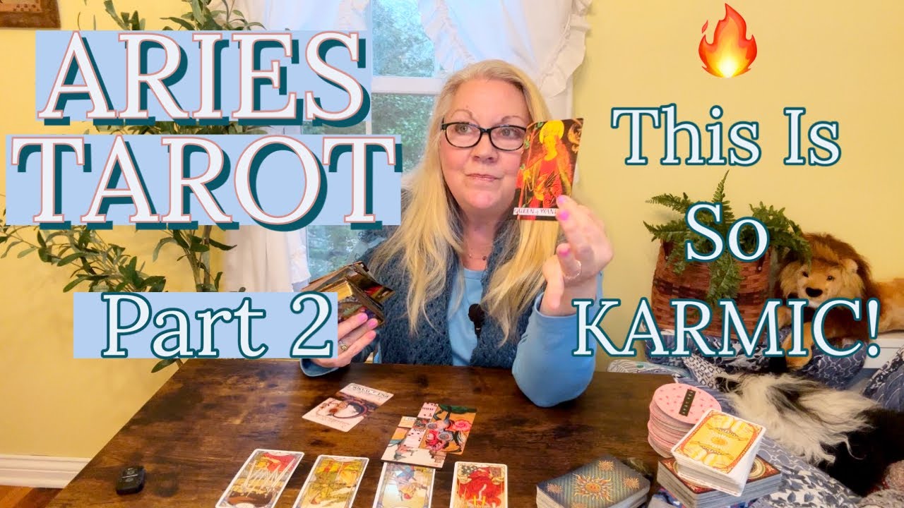 ARIES - Part 2 - Wow, This Is So Karmic!!