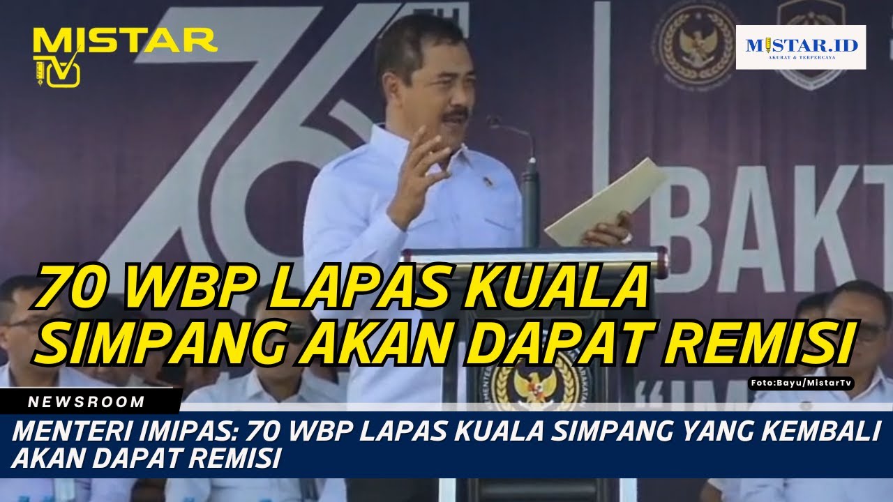 Menteri Imipas: 70 WBP Lapas Kuala Simpang yang Kembali Akan Dapat Remisi