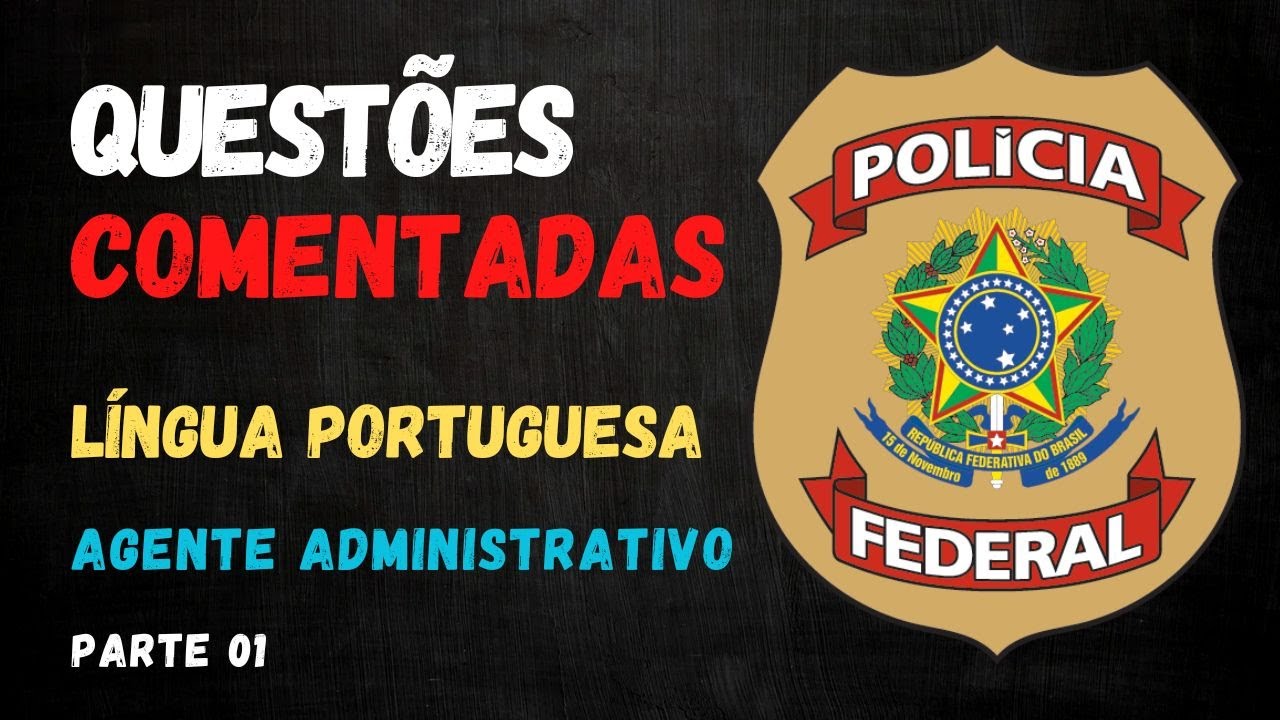 📘 Questões COMENTADAS de Língua Portuguesa – CESPE | Agente Administrativo da Polícia Federal (PF)