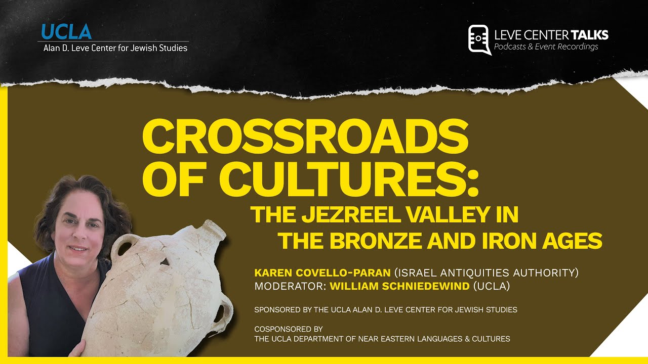 Crossroads of Cultures: The Jezreel Valley in the Bronze and Iron Ages - Karen Covello-Paran