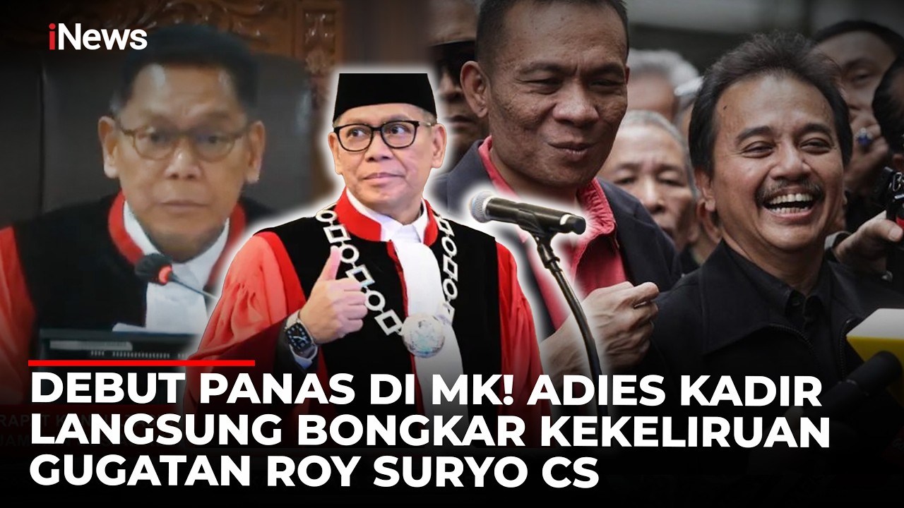 Sidang Perdana di MK! Adies Kadir Langsung Bongkar Kekeliruan Gugatan Roy Suryo Cs | iNews Terkini