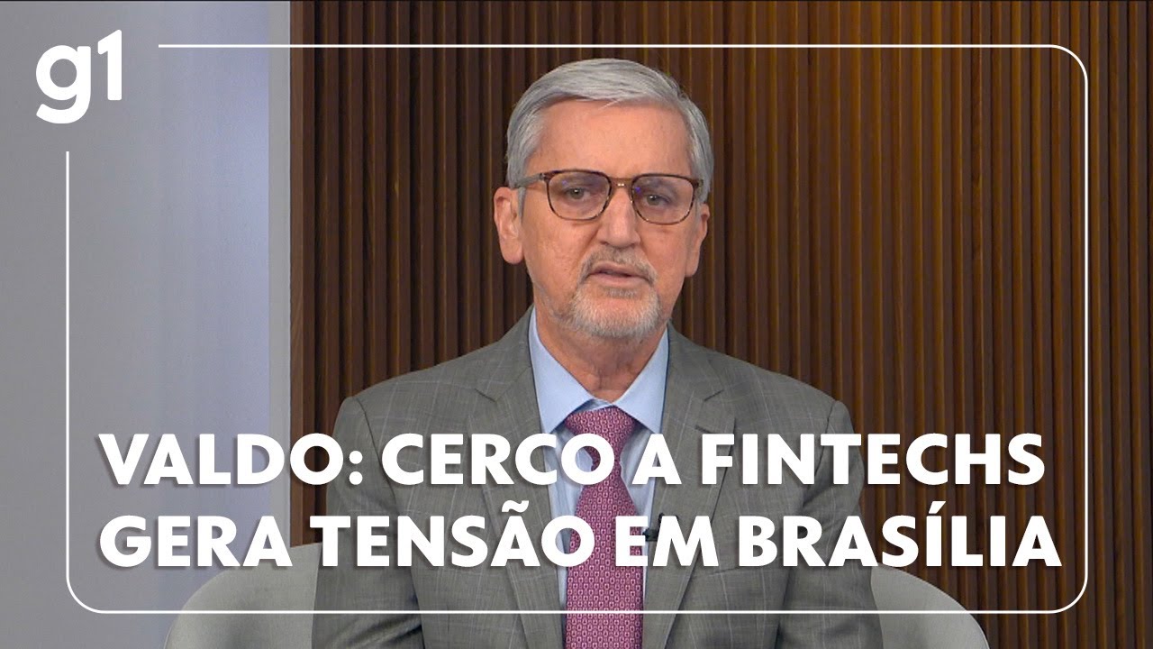 Valdo: cerco a 'fintechs' gera tens&atilde;o em Bras&iacute;lia #g1