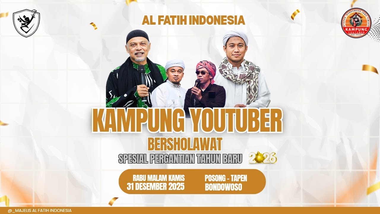 🔴LIVE KAMPUNG YOUTUBER BERSHOLAWAT BERSAMA MAJELIS AL FATIH INDONESIA| SPESIAL PERGANTIAN TAHUN BARU