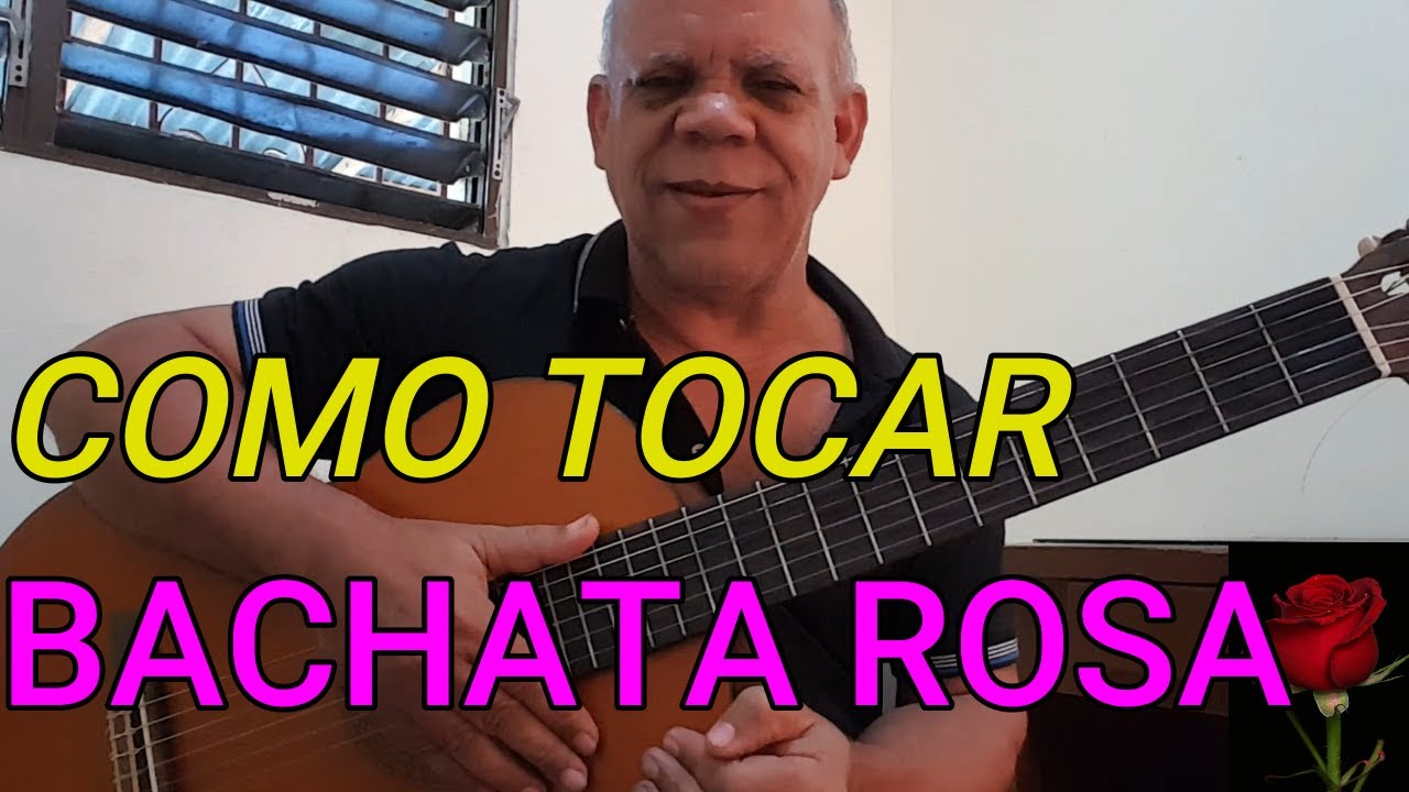 TUTORIAL, COMO TOCAR (How to play) BACHATA ROSA, Juan Luis Guerra, By Daniel Gomez Tejada, YouTube.