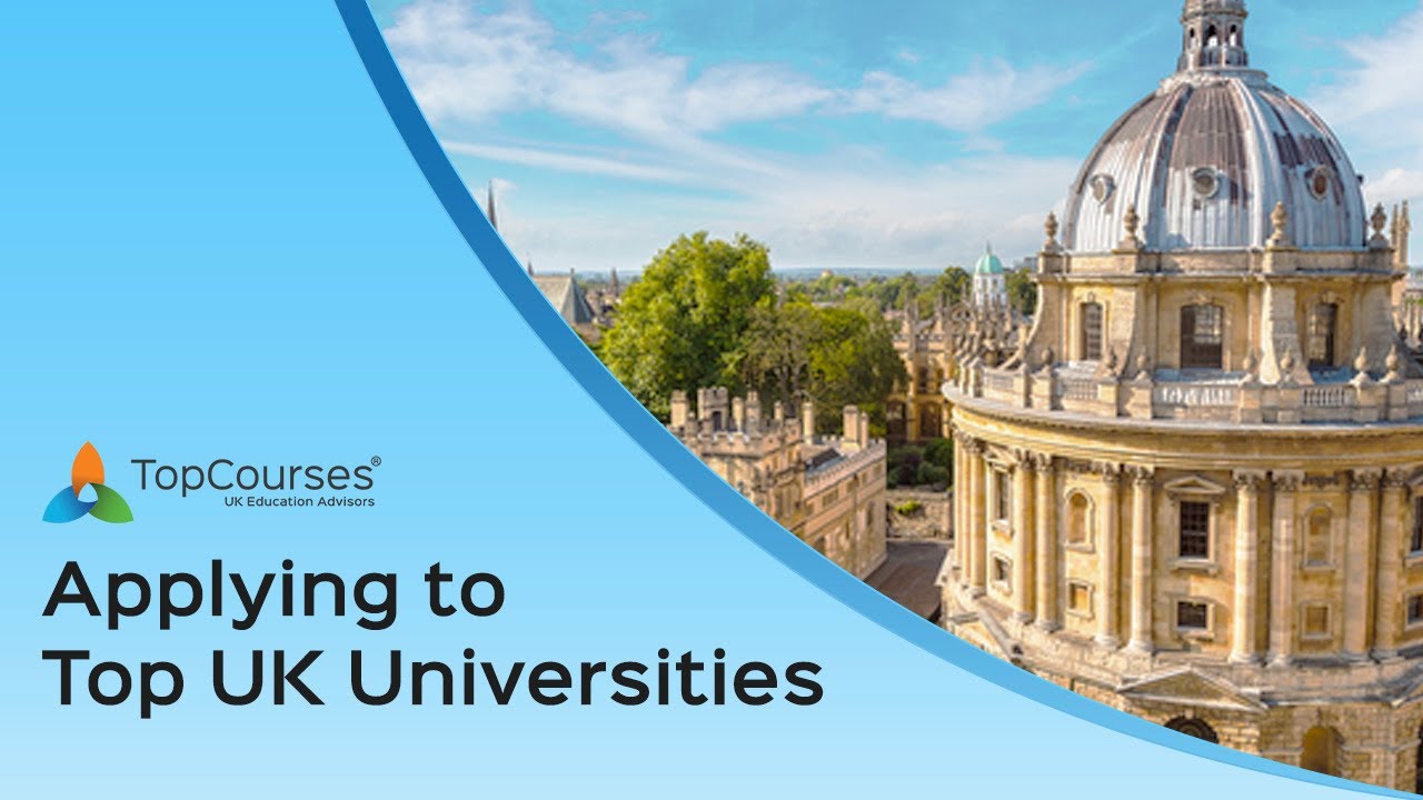 Applying to Top UK Universities by TopCourses