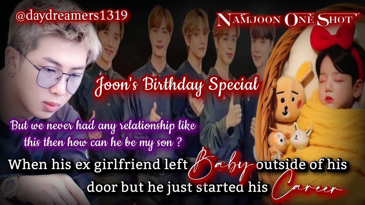 When his ex girlfriend left baby outside of his house [Namjoon One Shot] @daydreamers1319