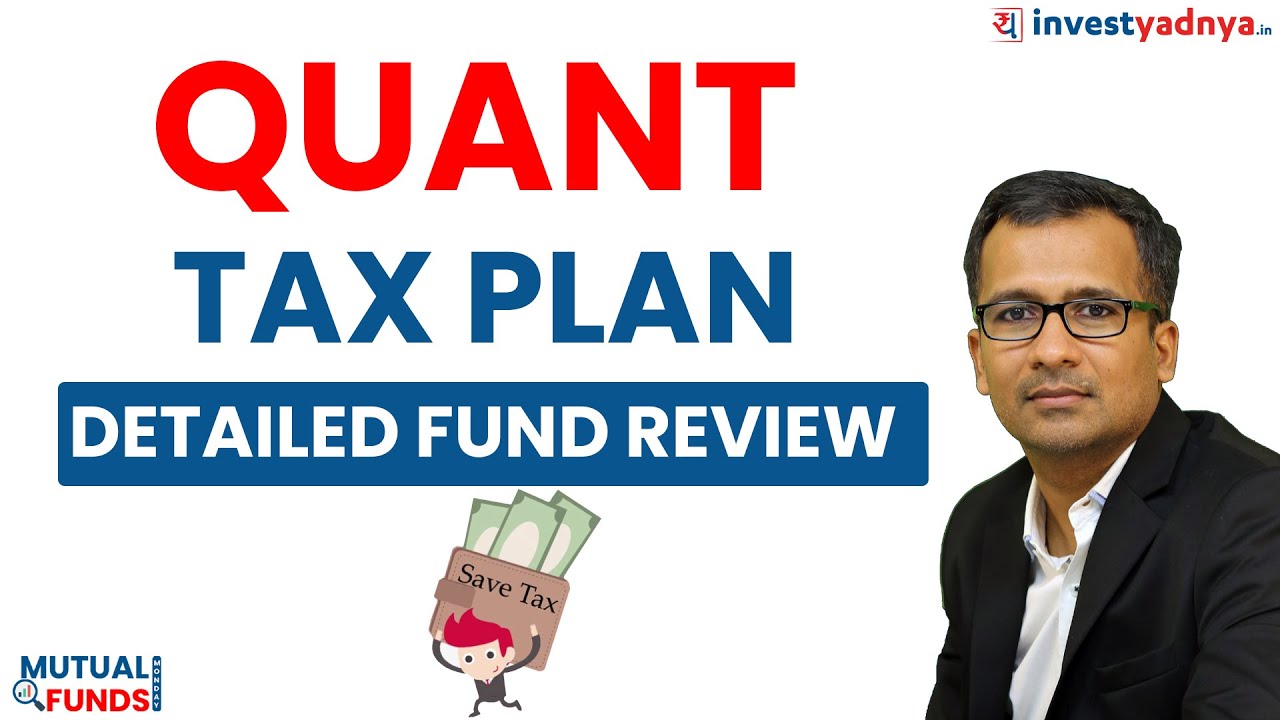 Quant Tax Plan- Detailed Fund Review