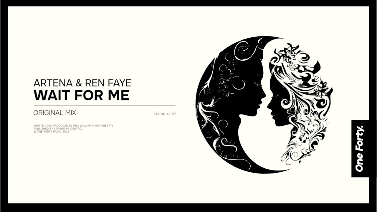 Artena & Ren Faye - Wait For Me [One Forty Music]