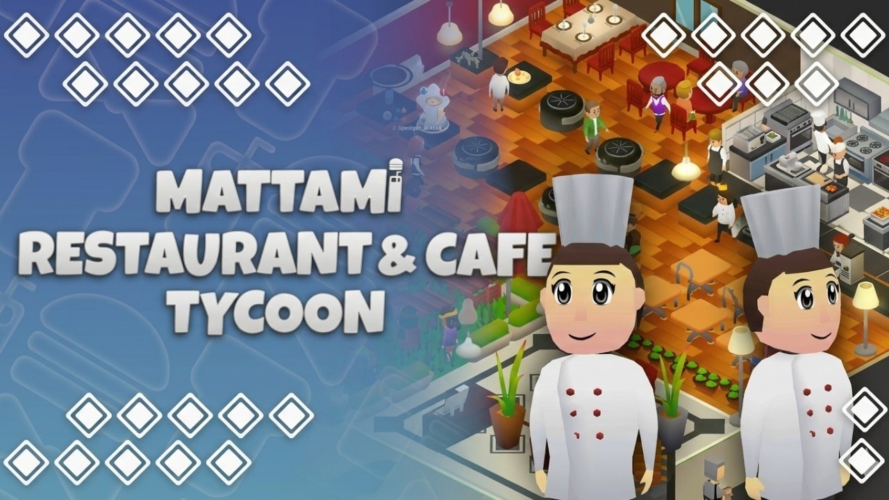 Mattami Restaurant & Cafe Tycoon - Official Trailer | Restaurant Management Simulator
