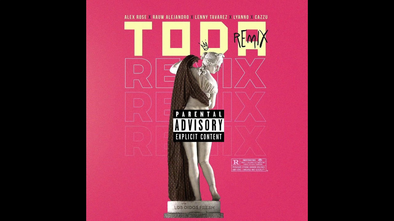 Alex Rose - Toda (Remix) Ft. Cazzu, Lenny Tavarez, Rauw Alejandro & Lyanno (Audio Oficial)