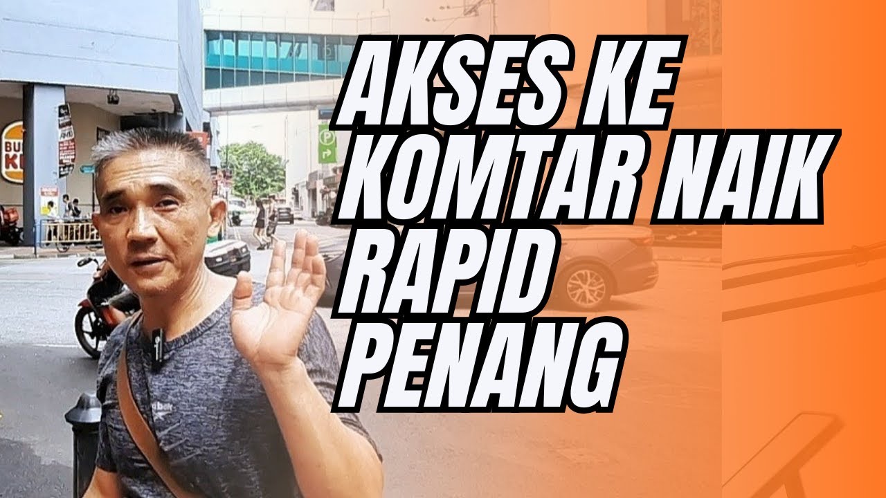 Panduan Naik Bus Menuju KOMTAR Penang Malaysia dengan Rapid Penang