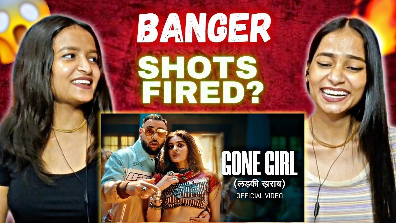 Badshah - Gone Girl (लड़की ख़राब) | Official Music Video | Payal Dev | Reactions Hut |