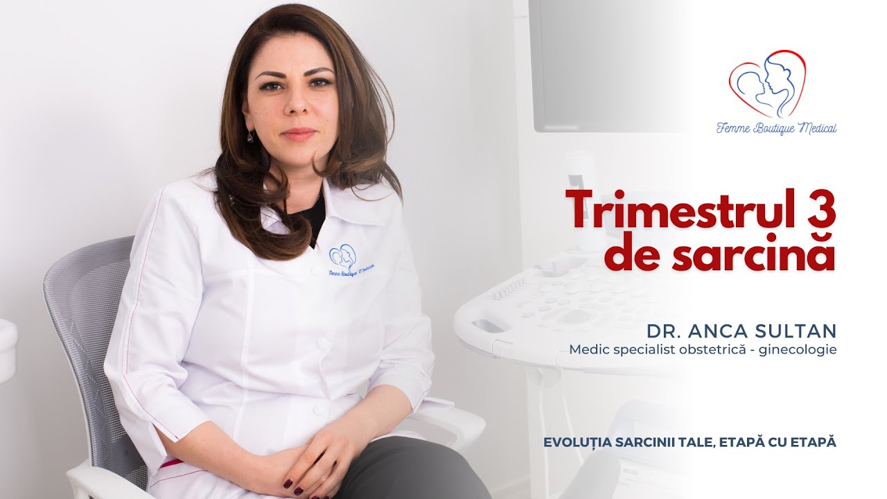 Al treilea trimestru de sarcină I Dr. Anca Sultan I Femmeboutiquemedical.com