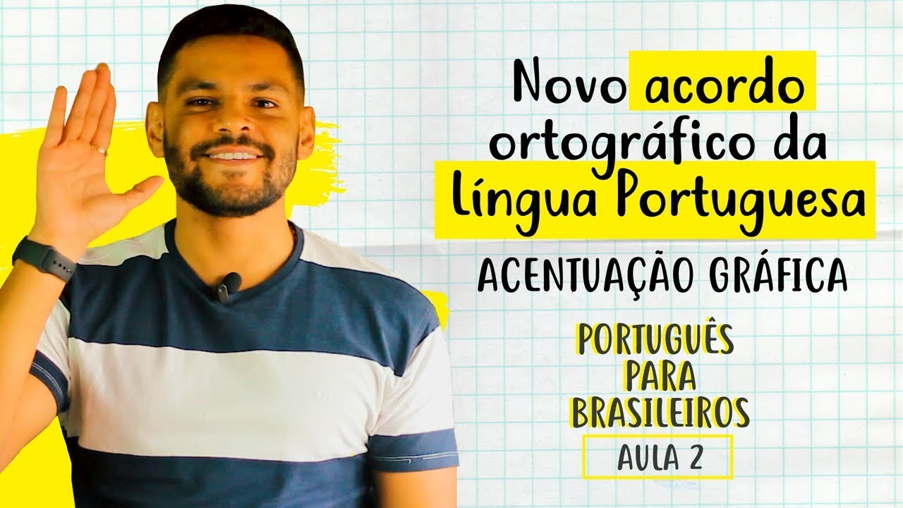 Acentuação gráfica e o Novo Acordo - Português para Brasileiros - Elias Santana